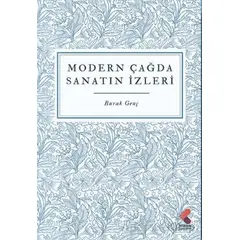 Modern Çağda Sanatın İzleri - Burak Genç - Klaros Yayınları