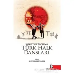 Sanattan Topluma Türk Halk Dansları - Oğuzhan Yoncalık - Doğu Kütüphanesi