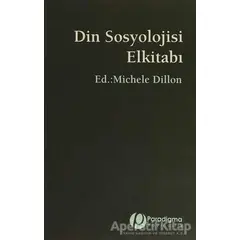 Din Sosyolojisi Elkitabı - Kolektif - Paradigma Yayıncılık