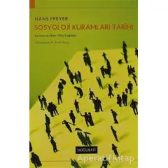 Sosyoloji Kuramları Tarihi - Hans Freyer - Doğu Batı Yayınları