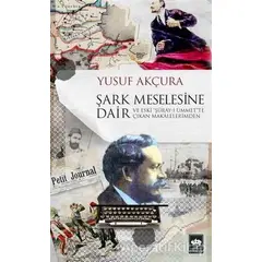 Şark Meselesine Dair - Yusuf Akçura - Ötüken Neşriyat