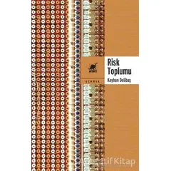 Risk Toplumu - Kayhan Delibaş - Ayrıntı Yayınları