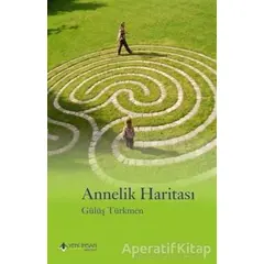 Annelik Haritası - Gülüş Türkmen - Yeni İnsan Yayınevi