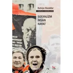 Sosyalizm İnsan Hayat - Kutsiye Bozoklar - Ceylan Yayınları