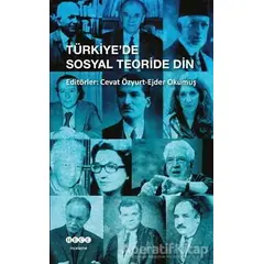 Türkiye’de Sosyal Teoride Din - Cevat Özyurt - Hece Yayınları