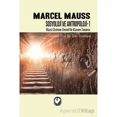 Sosyoloji ve Antropoloji - 1 - Marcel Mauss - Cem Yayınevi