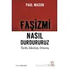 Faşizmi Nasıl Durdururuz - Paul Mason - Minotor Kitap