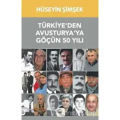 Türkiye’den Avusturya’ya Göçün 50 Yılı - Hüseyin Şimşek - Belge Yayınları