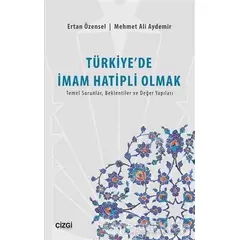 Türkiye’de İmam Hatipli Olmak - Ertan Özensel - Çizgi Kitabevi Yayınları