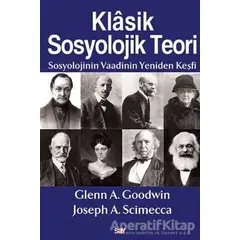 Klasik Sosyolojik Teori - Glenn A. Goodwin - Say Yayınları