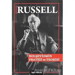 Bolşevizmin Pratiği ve Teorisi - Bertrand Russell - Bgst Yayınları