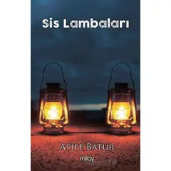 Sis Lambaları - Atife Batur - Milay Yayınları