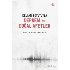 Kelami Boyutuyla Deprem ve Doğal Afetler - Fikret Karaman - Türkiye Diyanet Vakfı Yayınları