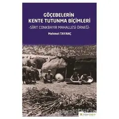 Göçebelerin Kente Tutunma Biçimleri - Mehmet Tayanç - Hiperlink Yayınları