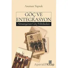 Göç ve Entegrasyon - Asuman Yaprak - Palet Yayınları