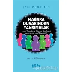 Mağara Duvarından Yansımalar - Jan Berting - Bilge Kültür Sanat