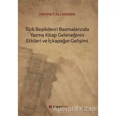 Türk Beşikdevri Basmalarında Yazma Kitap Geleneğinin Etkileri ve İçkapağın Gelişimi