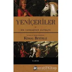 Yeniçeriler ve Bir Yeniçerinin Hatıratı - Kemal Beydilli - Pınar Yayınları
