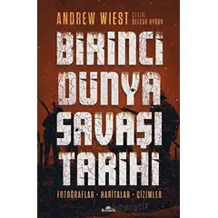 Birinci Dünya Savaşı Tarihi - Andrew Wiest - Kronik Kitap
