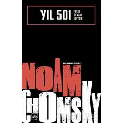 Yıl 501: Fetih Devam Ediyor - Noam Chomsky - İthaki Yayınları