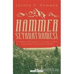 Hammer Seyahatnamesi - Joseph Von Hammer - Timaş Yayınları