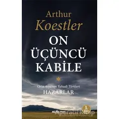 On Üçüncü Kabile - Arthur Koestler - Alfa Yayınları