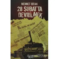 28 Şubat’ta Devrilmek - Mehmet Bican - Truva Yayınları