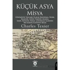 Küçük Asya Misya - Charles Texier - Dorlion Yayınları