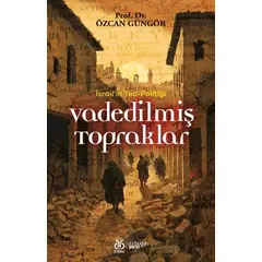 İsrail’in Teo-Politiği Vadedilmiş Topraklar - Özcan Güngör - DBY Yayınları