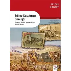 Edirne Kuşatması Günlüğü - R. P. Paul Christoff - DBY Yayınları