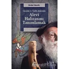 Alevi Hafızasını Tanımlamak - Erdal Gezik - İletişim Yayınevi