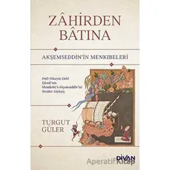 Zahirden Batına - Akşemseddin’in Menkıbeleri - Turgut Güler - Divan Kitap