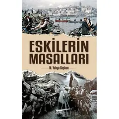 Eskilerin Masalları - M. Yahya Coşkun - Kayıt Yayınları