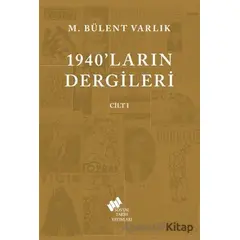 1940ların Dergileri Cilt 1 - M. Bülent Varlık - Sosyal Tarih Yayınları