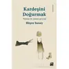 Kardeşini Doğurmak - Büşra Sanay - Doğan Kitap