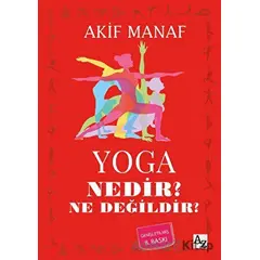 Yoga Nedir? Ne Değildir? - Akif Manaf - Az Kitap