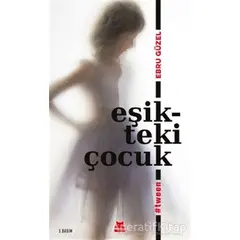 Eşikteki Çocuk - Ebru Güzel - Kırmızı Kedi Yayınevi