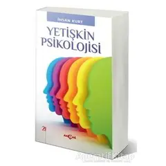 Yetişkin Psikolojisi - İhsan Kurt - Akçağ Yayınları