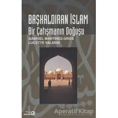 Başkaldıran İslam - Gabriel Martinez-Gros - Bağlam Yayınları