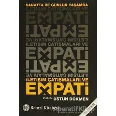 Sanatta ve Günlük Yaşamda İletişim Çatışmaları ve Empati - Üstün Dökmen - Remzi Kitabevi