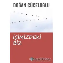 İçimizdeki Biz - Doğan Cüceloğlu - Remzi Kitabevi