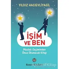 İşim ve Ben - Yıldız Hacıevliyagil - Remzi Kitabevi