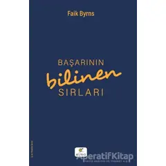 Başarının Bilinen Sırları - Faik Byrns - ELMA Yayınevi