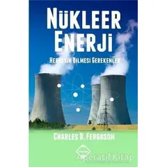 Nükleer Enerji - Charles D. Ferguson - Buzdağı Yayınevi