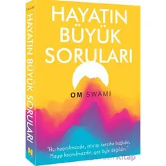 Hayatın Büyük Soruları - Om Swami - İndigo Kitap