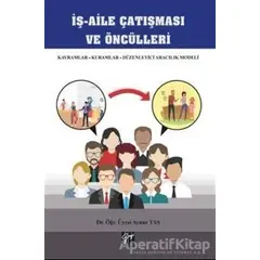 İş - Aile Çatışması ve Öncülleri - Aynur Taş - Gazi Kitabevi