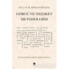 Kültür Mirasımızda Görgü ve Nezaket Metodolojisi - Muhammed Zeki Mirzaoğlu - Çıra Yayınları