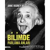 Bilimde Parlama Anları - Anne Rooney - İnkılap Kitabevi