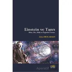 Einstein ve Tanrı - Zehra Oruk Akman - Eski Yeni Yayınları