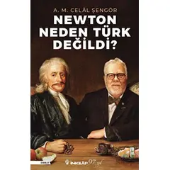 Newton Neden Türk Değildi? - A. M. Celal Şengör - İnkılap Kitabevi